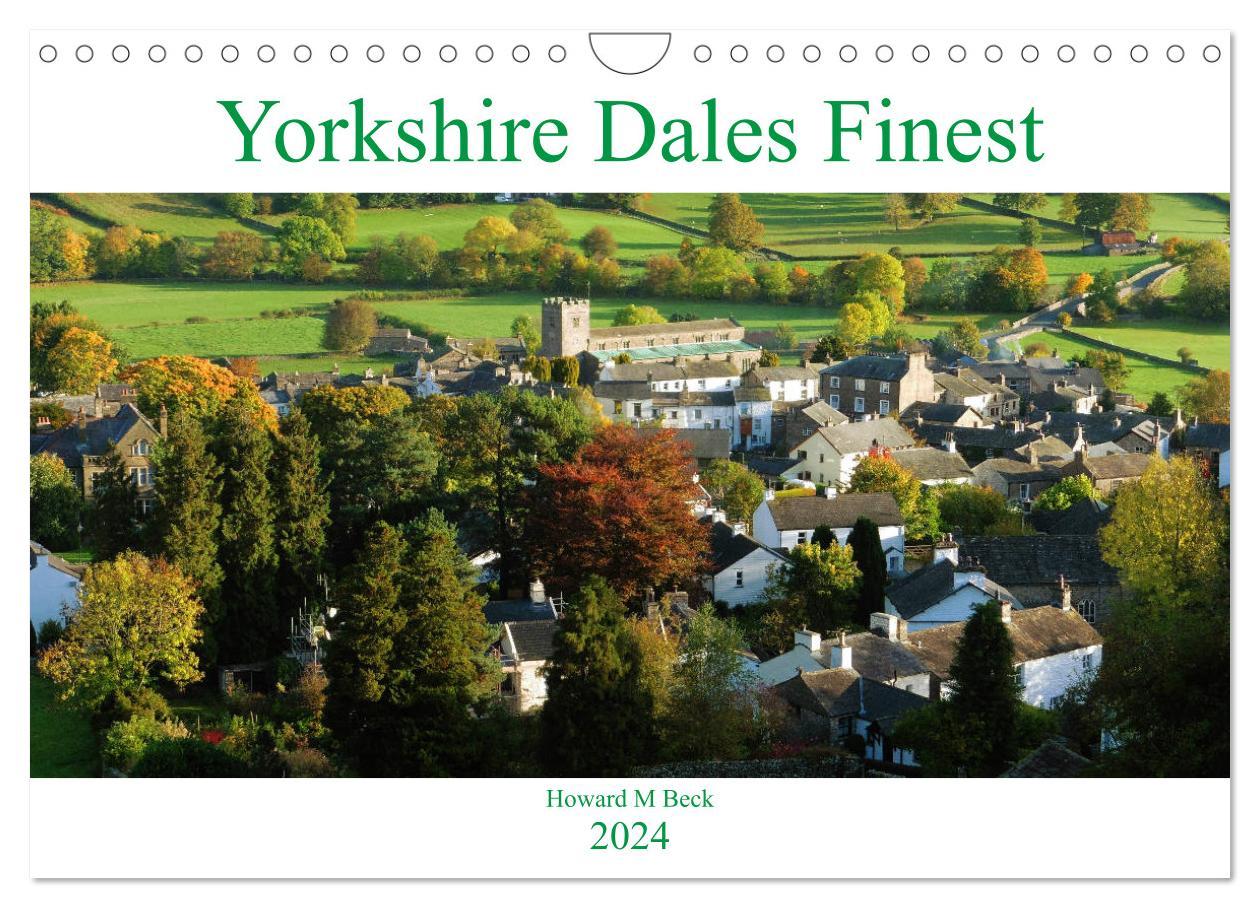 Yorkshire Dales Finest (Wall Calendar 2024 DIN A4 landscape) CALVENDO 12 Month Wall Calendar