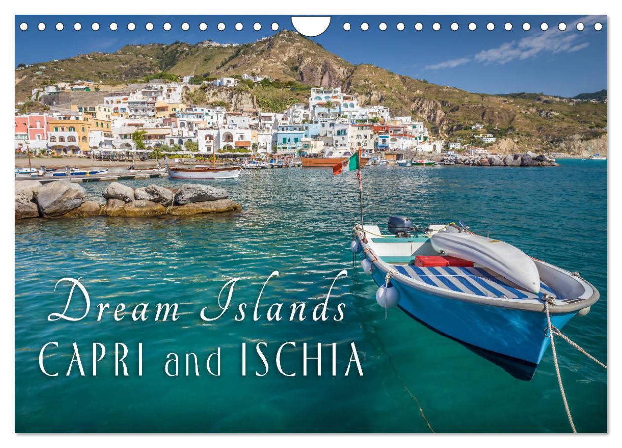 Dream Islands Capri and Ischia (Wall Calendar 2024 DIN A4 landscape) CALVENDO 12 Month Wall Calendar