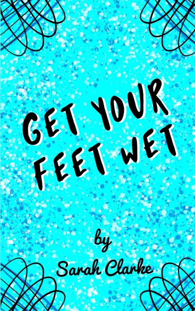 Get Your Feet Wet