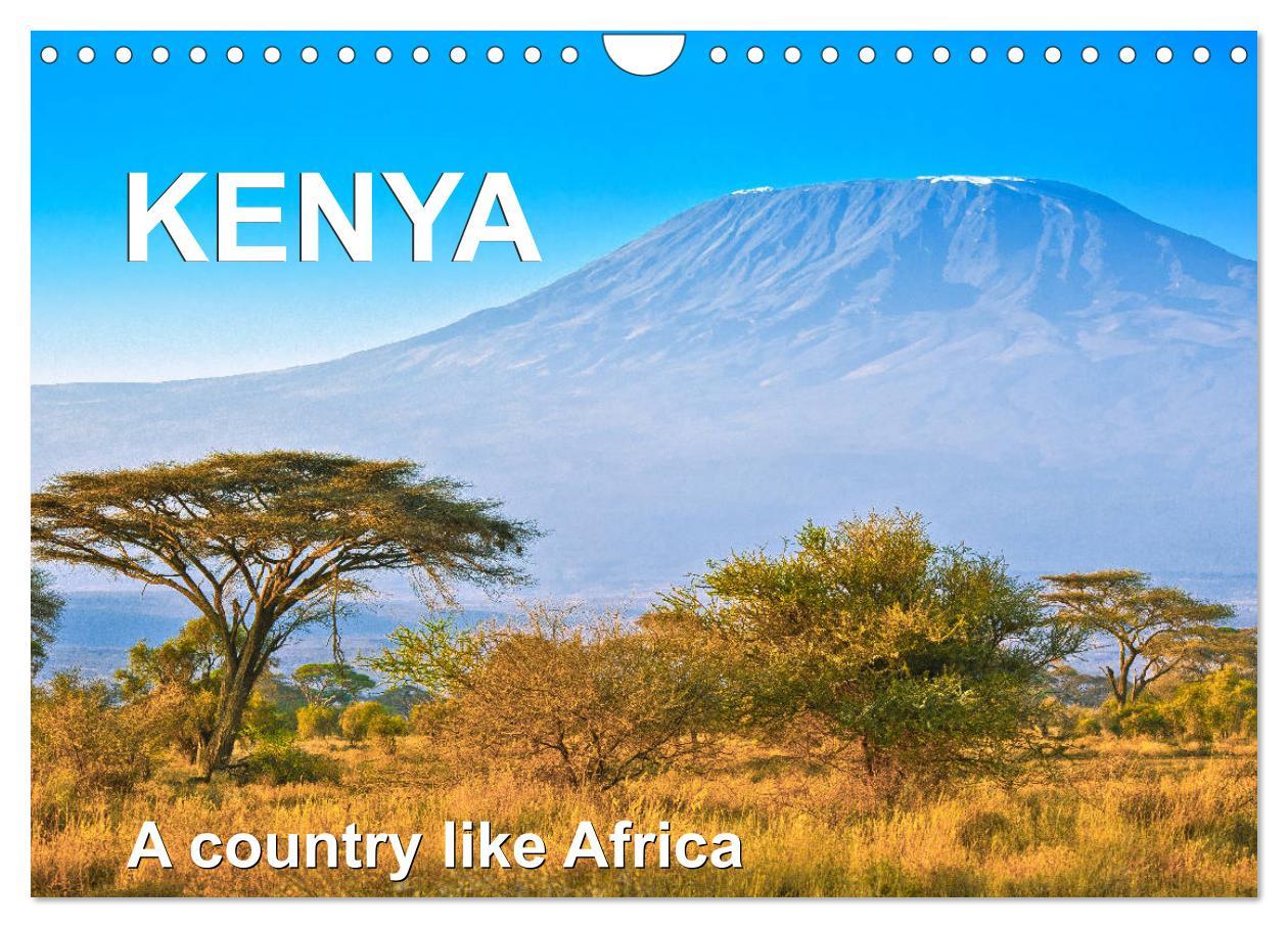 Kenya - a country like Africa (Wall Calendar 2024 DIN A4 landscape) CALVENDO 12 Month Wall Calendar