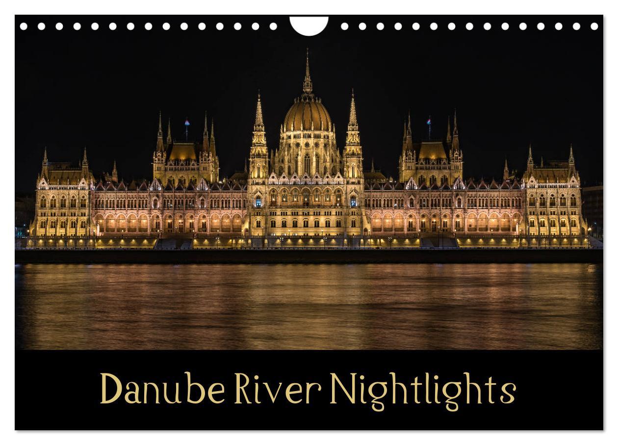 Danube River Nightlights (Wall Calendar 2024 DIN A4 landscape) CALVENDO 12 Month Wall Calendar