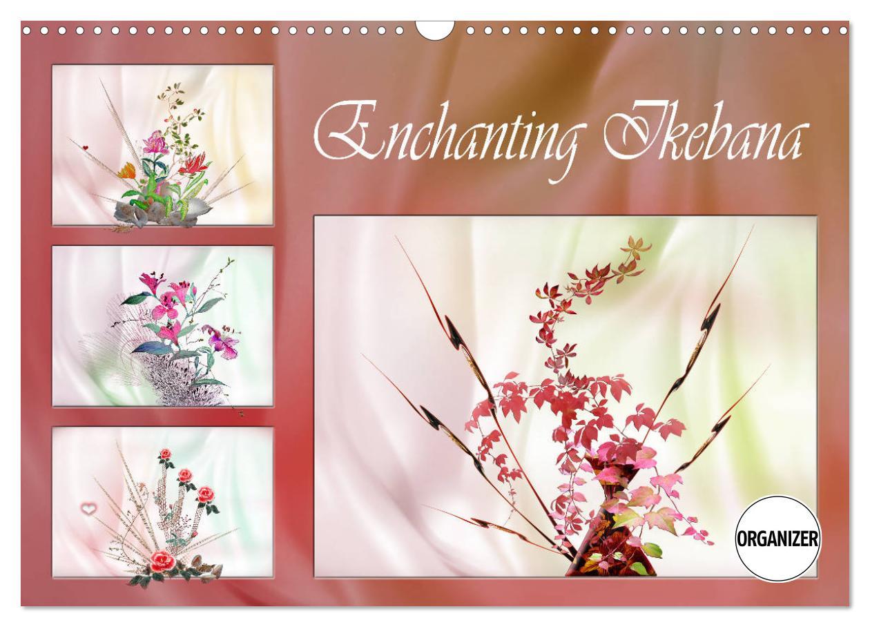 Enchanting Ikebana (Wall Calendar 2024 DIN A3 landscape) CALVENDO 12 Month Wall Calendar