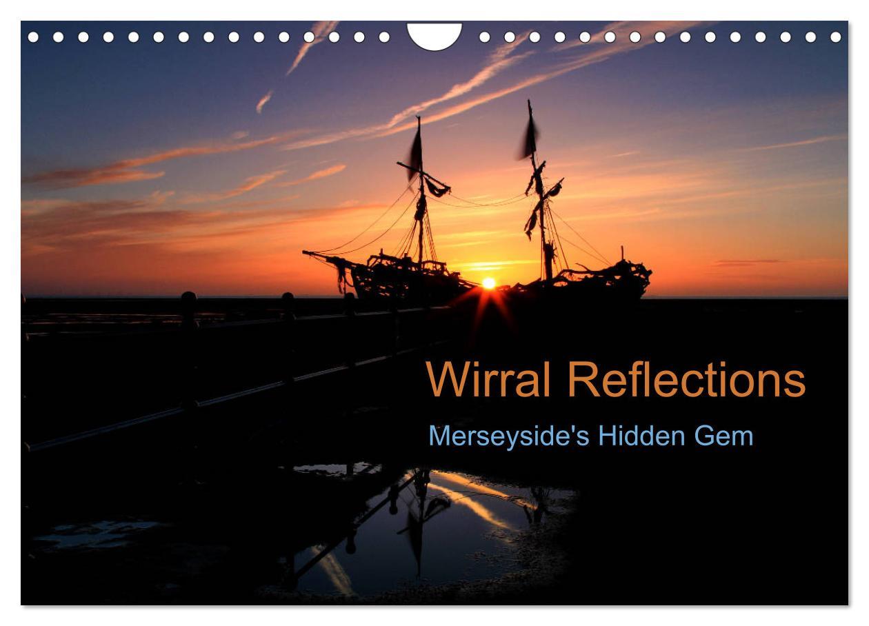 Wirral Reflections (Wall Calendar 2024 DIN A4 landscape) CALVENDO 12 Month Wall Calendar