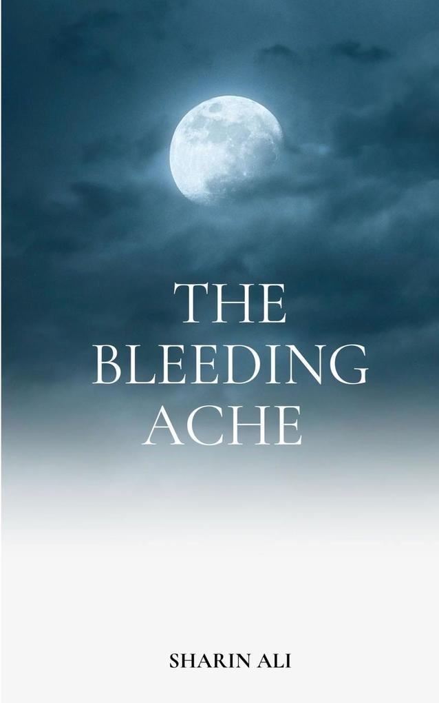 The Bleeding Ache