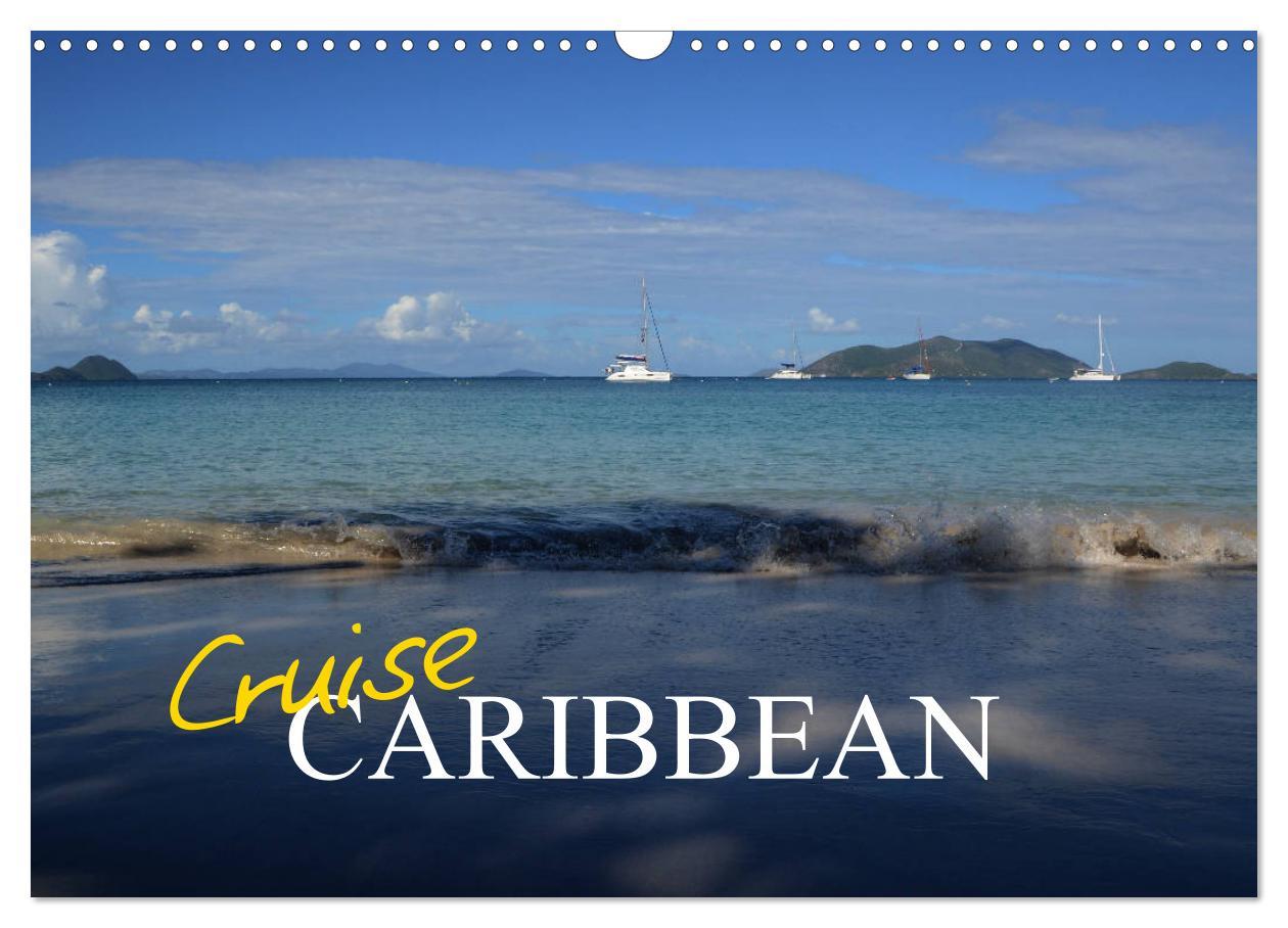 Cruise Caribbean (Wall Calendar 2024 DIN A3 landscape) CALVENDO 12 Month Wall Calendar