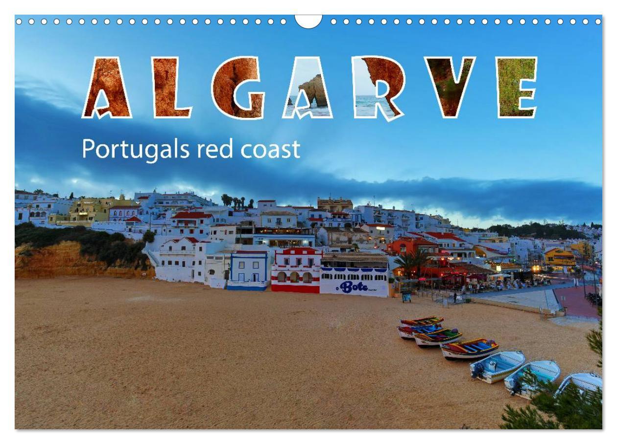 ALGARVE Portugals red coast (Wall Calendar 2024 DIN A3 landscape) CALVENDO 12 Month Wall Calendar