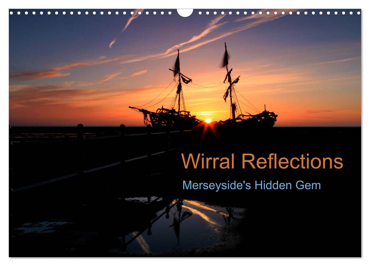 Wirral Reflections (Wall Calendar 2024 DIN A3 landscape) CALVENDO 12 Month Wall Calendar