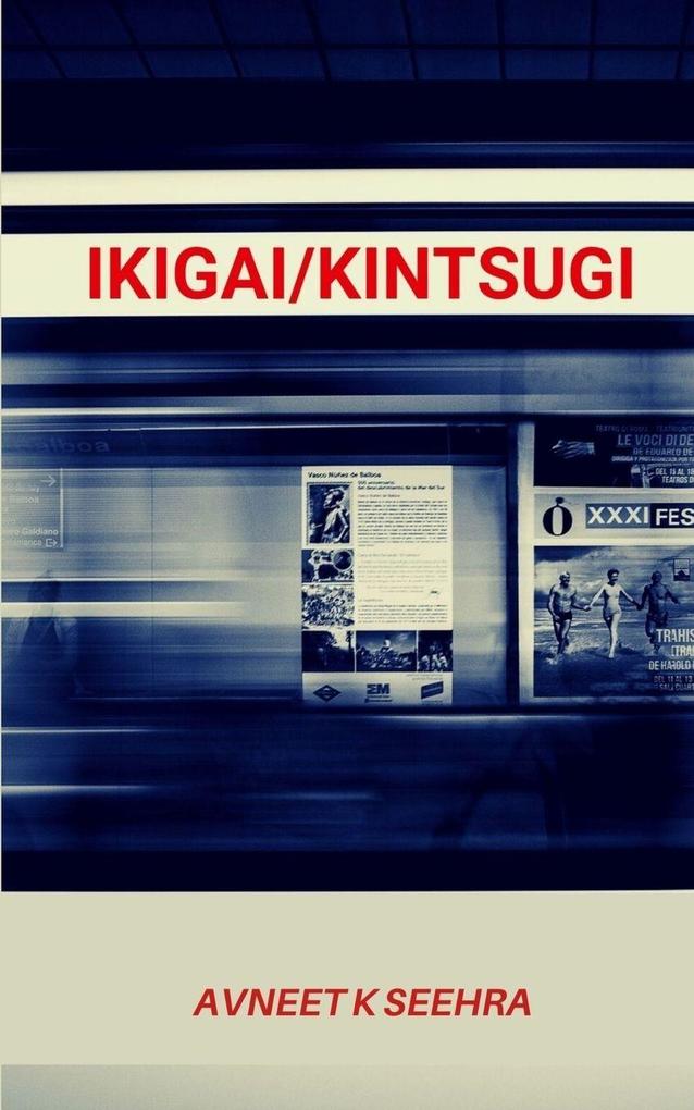 Ikigai/Kintsugi