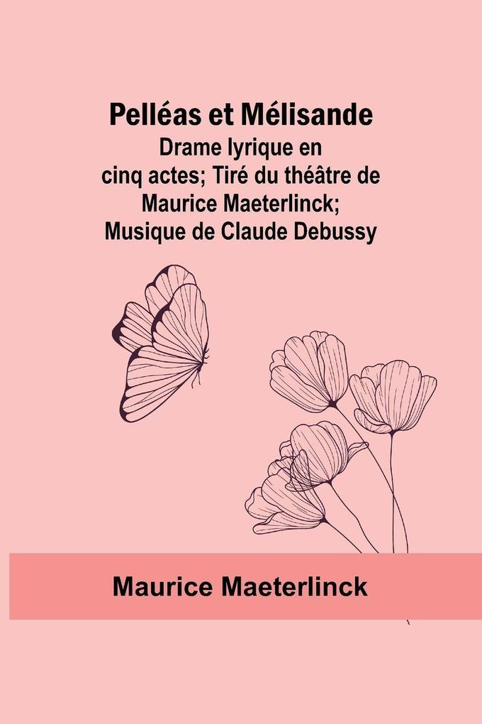 Pelléas et Mélisande