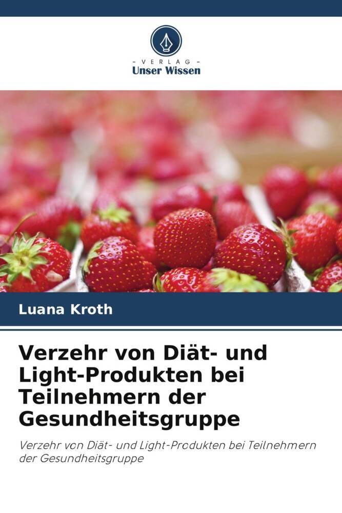 Verzehr von Diät- und Light-Produkten bei Teilnehmern der Gesundheitsgruppe