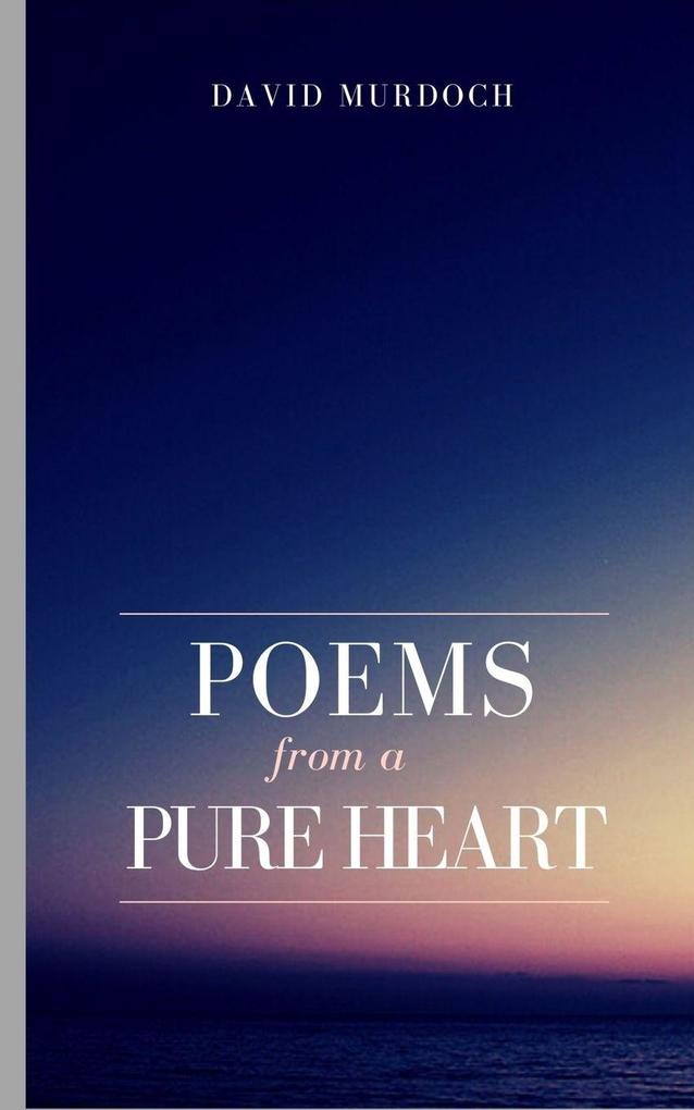 Poems From A Pure Heart.