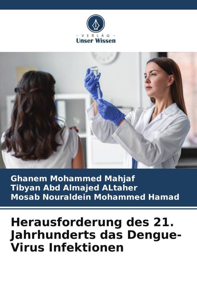 Herausforderung des 21. Jahrhunderts das Dengue-Virus Infektionen