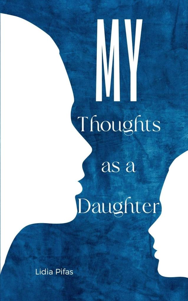 My Thoughts as a Daughter