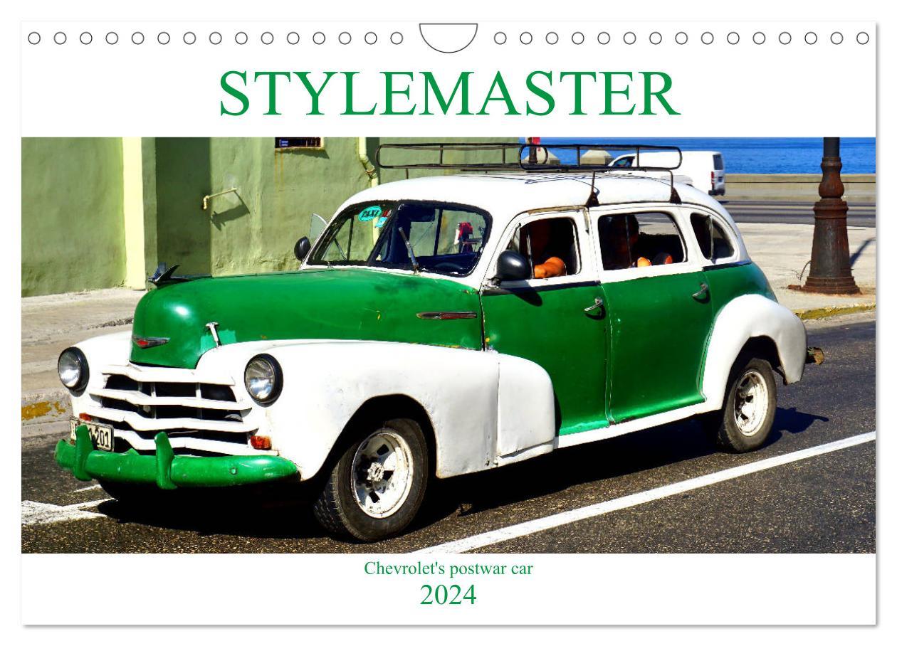 Stylemaster - Chevrolet‘s postwar car in Cuba (Wall Calendar 2024 DIN A4 landscape) CALVENDO 12 Month Wall Calendar