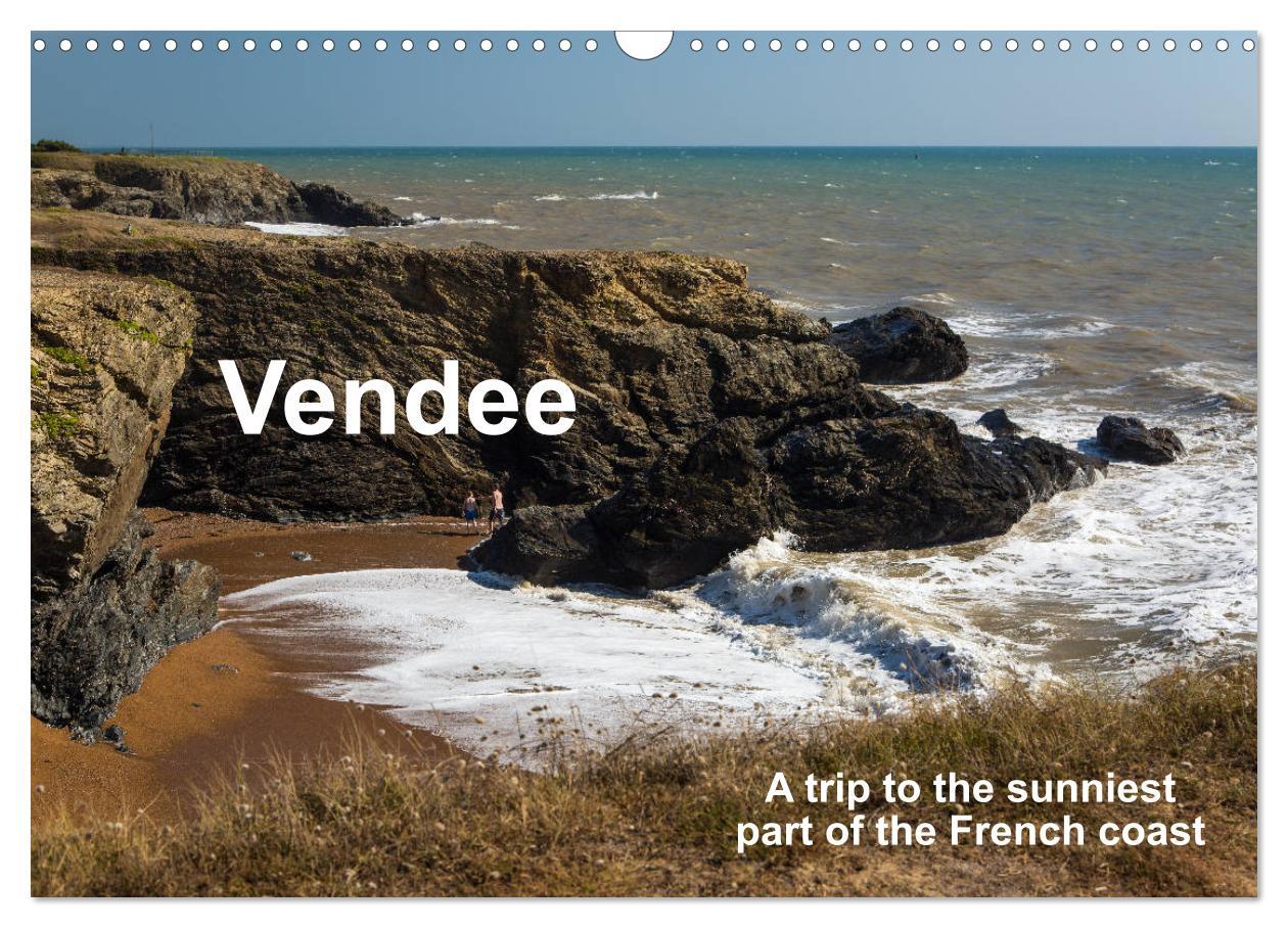 Vendee A trip to the sunniest part of the French coast (Wall Calendar 2024 DIN A3 landscape) CALVENDO 12 Month Wall Calendar