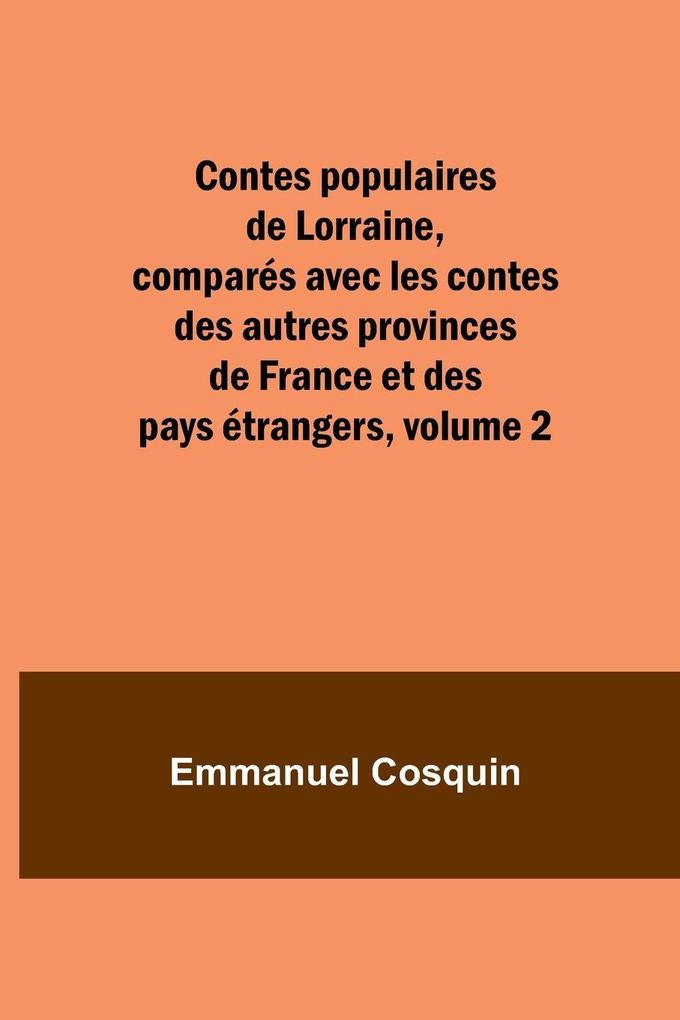 Contes populaires de Lorraine comparés avec les contes des autres provinces de France et des pays étrangers volume 2