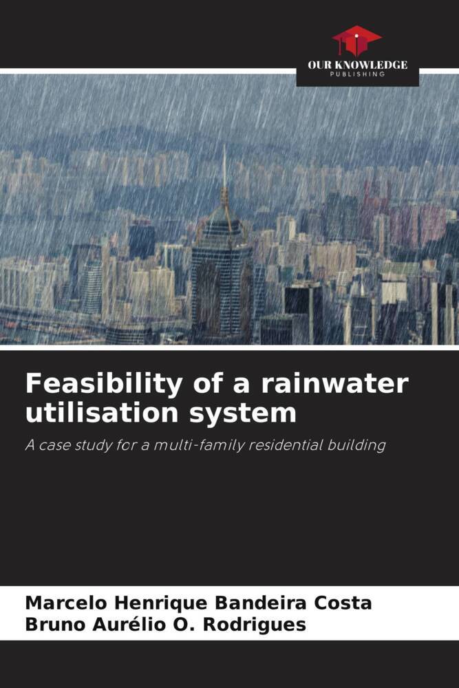 Feasibility of a rainwater utilisation system