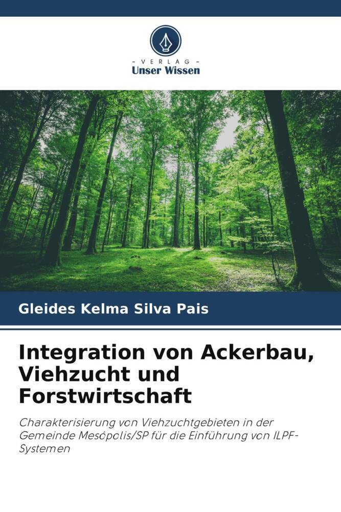 Integration von Ackerbau Viehzucht und Forstwirtschaft