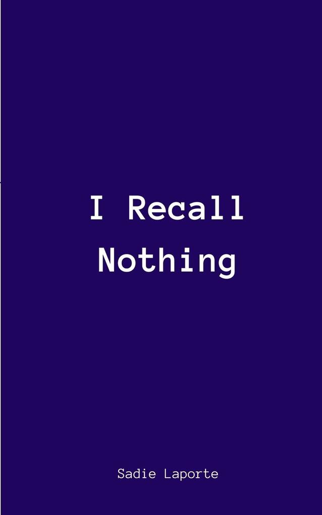 I Recall Nothing