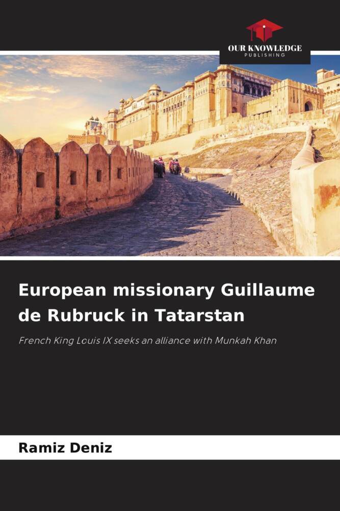 European missionary Guillaume de Rubruck in Tatarstan
