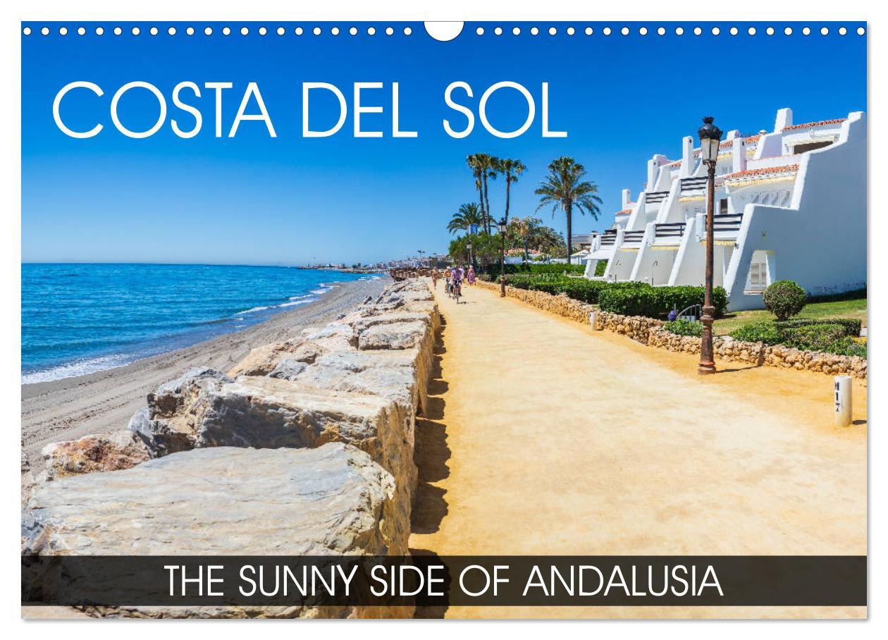 Costa del Sol - the sunny side of Andalusia (Wall Calendar 2024 DIN A3 landscape) CALVENDO 12 Month Wall Calendar