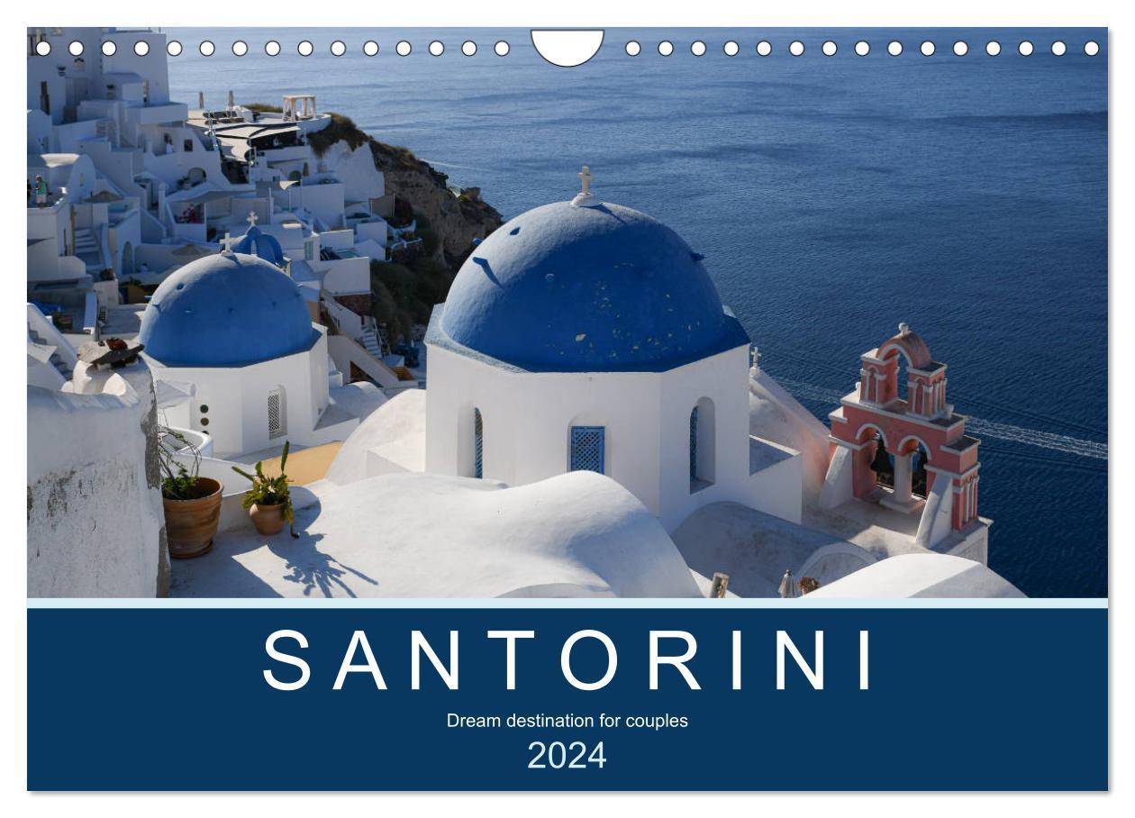 Santorini dream destination for couples (Wall Calendar 2024 DIN A4 landscape) CALVENDO 12 Month Wall Calendar