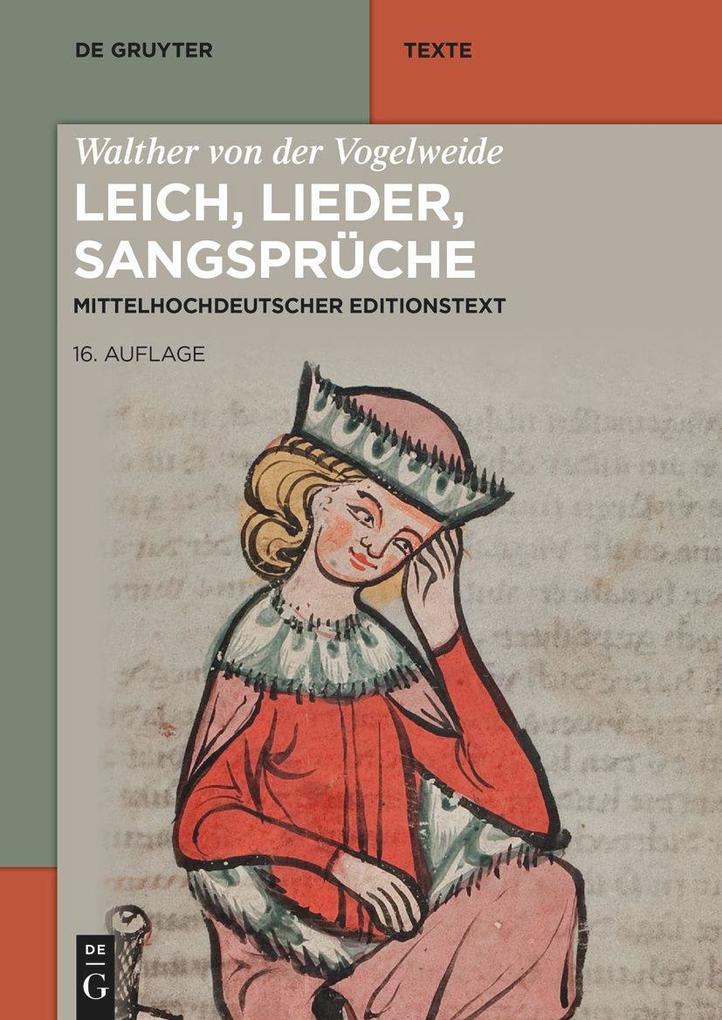 Walther von der Vogelweide: Leich Lieder Sangsprüche