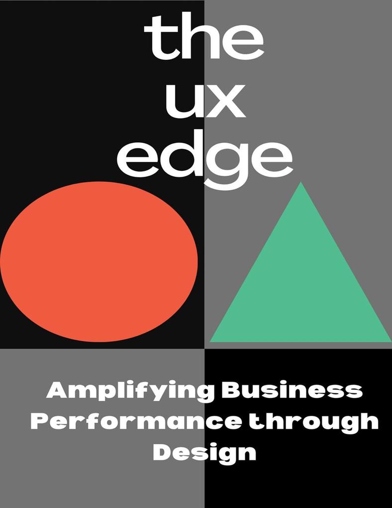 the UX edge - Amplifying Business Performance through  (Marketing Series)