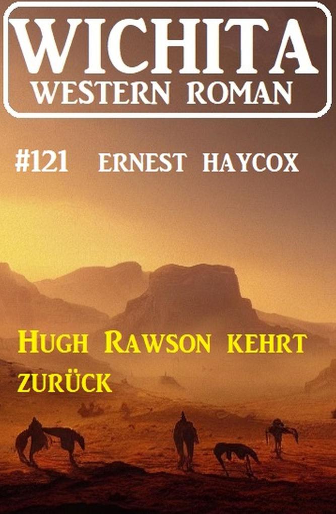 Hugh Rawson kehrt zurück: Wichita Western Roman 121