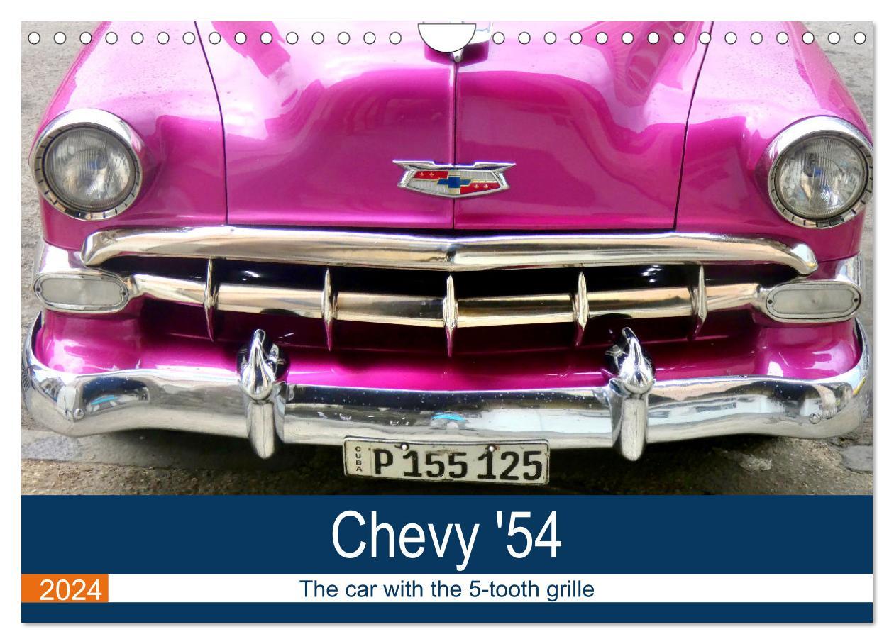 Chevy ‘54 - The car with the 5-tooth grille (Wall Calendar 2024 DIN A4 landscape) CALVENDO 12 Month Wall Calendar