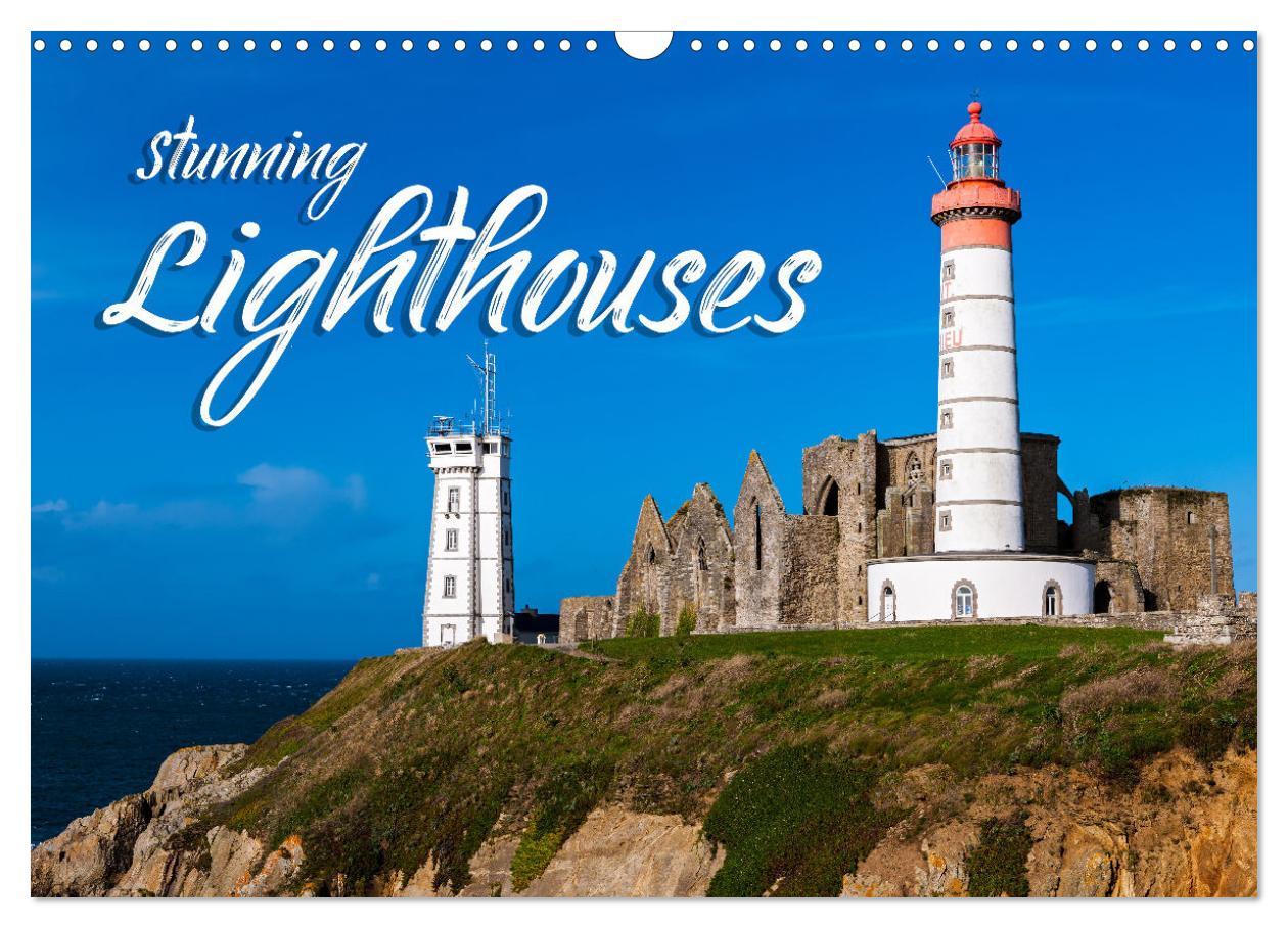 Stunning Lighthouses (Wall Calendar 2024 DIN A3 landscape) CALVENDO 12 Month Wall Calendar