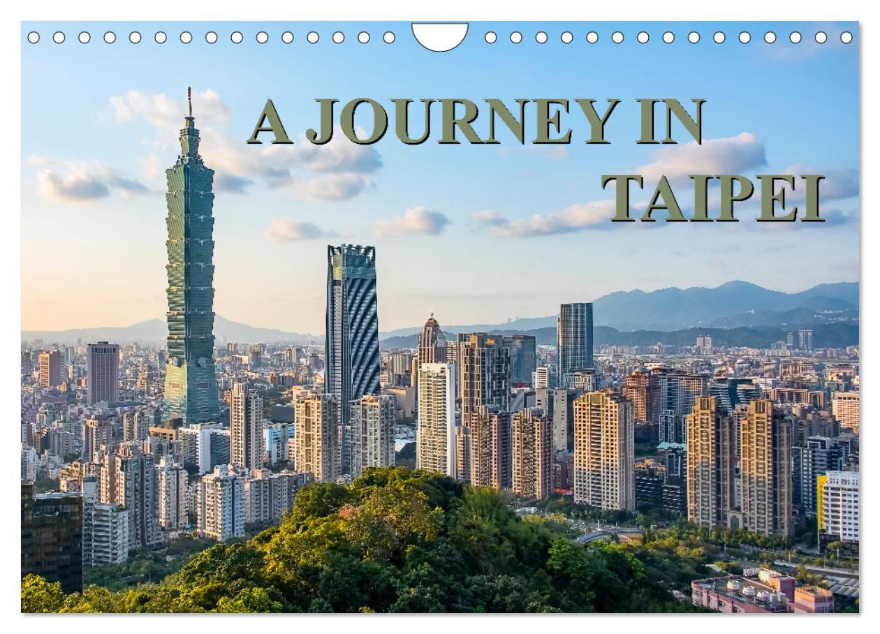 A Journey In Taipei (Wall Calendar 2024 DIN A4 landscape) CALVENDO 12 Month Wall Calendar
