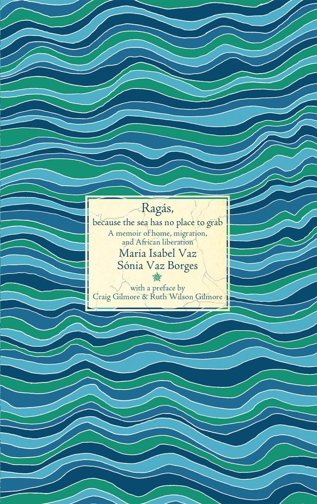 Ragás Because the Sea Has No Place to Grab