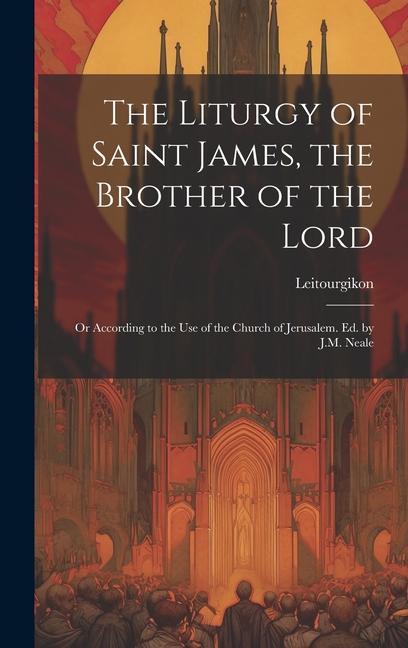 The Liturgy of Saint James the Brother of the Lord