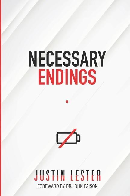 Necessary Endings: Some Things Need to Die For You To Live