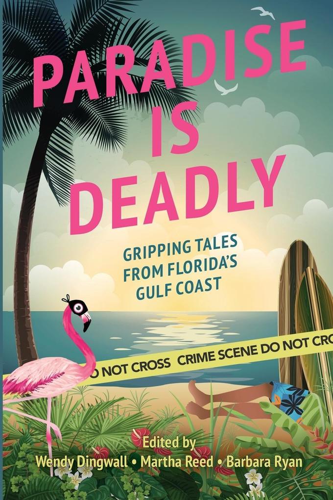 Paradise is Deadly Gripping Tales from Florida‘s Gulf Coast