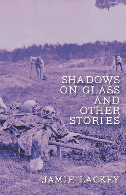 Shadows on Glass and Other Stories