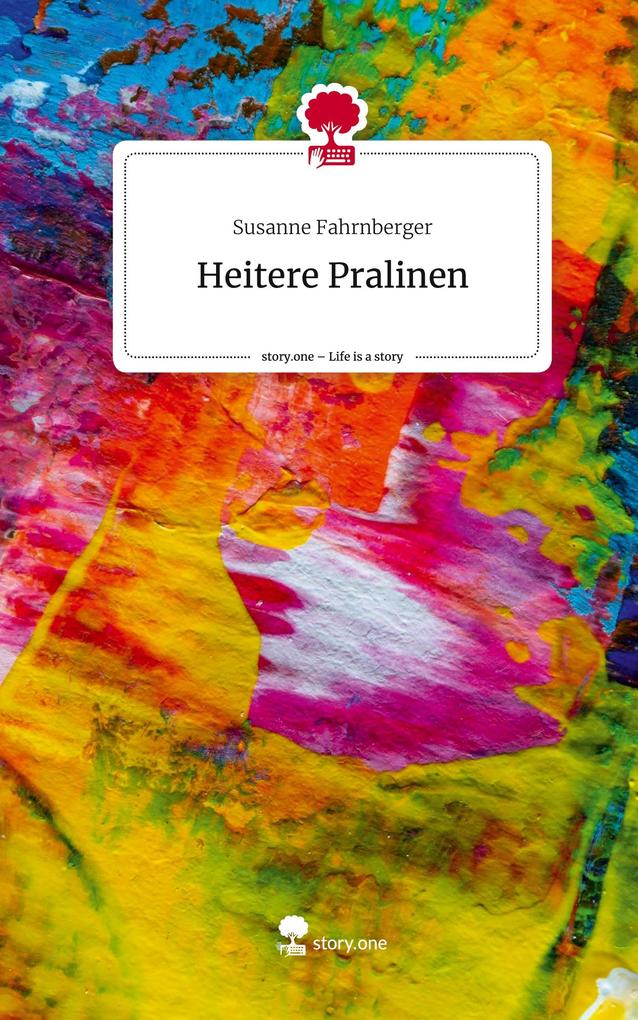 Heitere Pralinen. Life is a Story - story.one