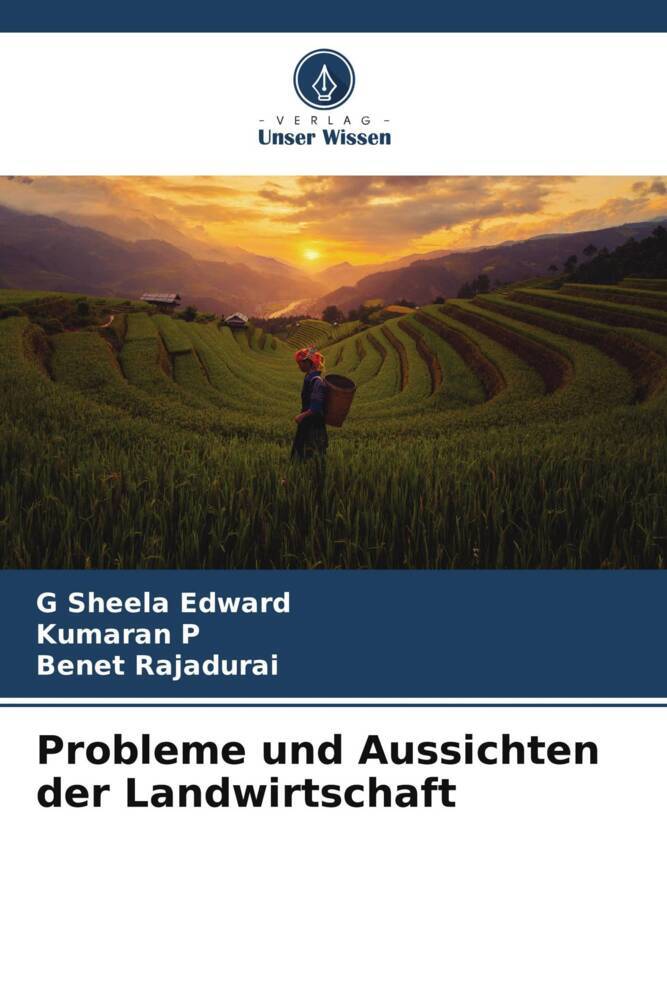 Probleme und Aussichten der Landwirtschaft