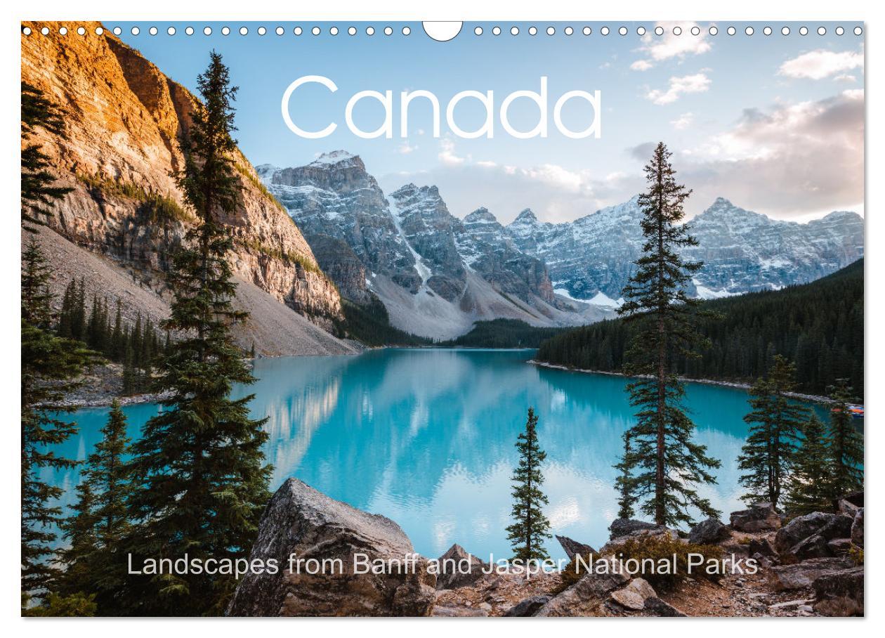 Canada - Landscapes from Banff and Jasper National parks (Wall Calendar 2024 DIN A3 landscape) CALVENDO 12 Month Wall Calendar