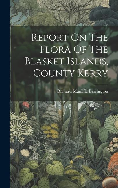 Report On The Flora Of The Blasket Islands County Kerry