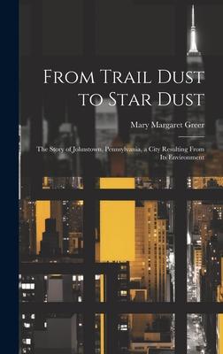 From Trail Dust to Star Dust