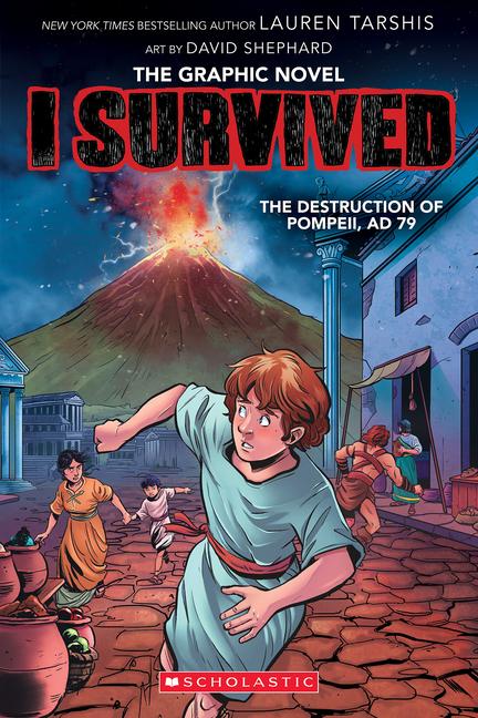 I Survived the Destruction of Pompeii AD 79 (I Survived Graphic Novel #10)