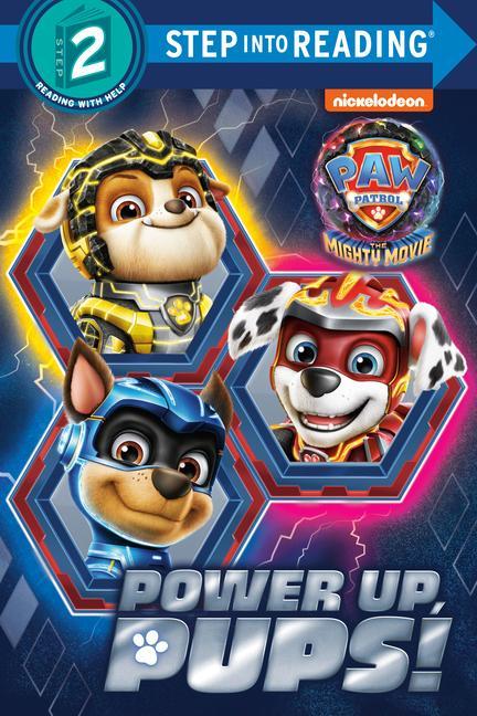 Power Up Pups! (Paw Patrol: The Mighty Movie)