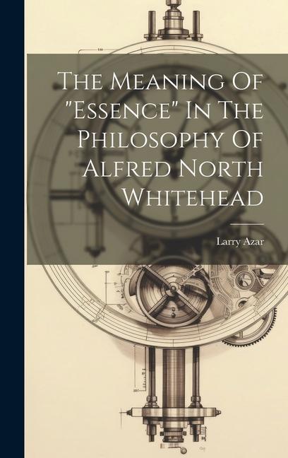 The Meaning Of essence In The Philosophy Of Alfred North Whitehead