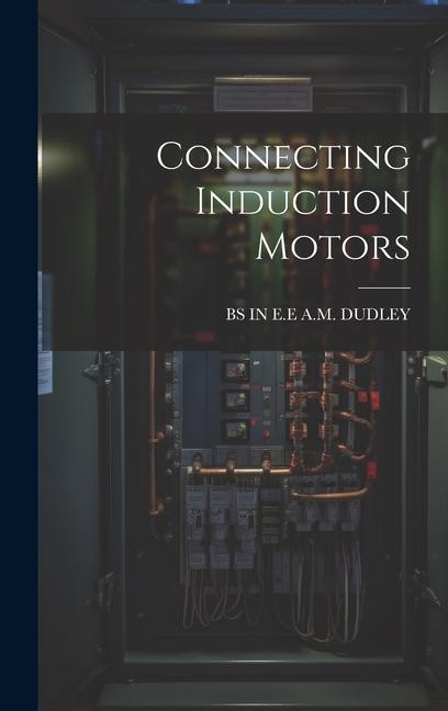 Connecting Induction Motors - Bs In E. E. A. M. Dudley