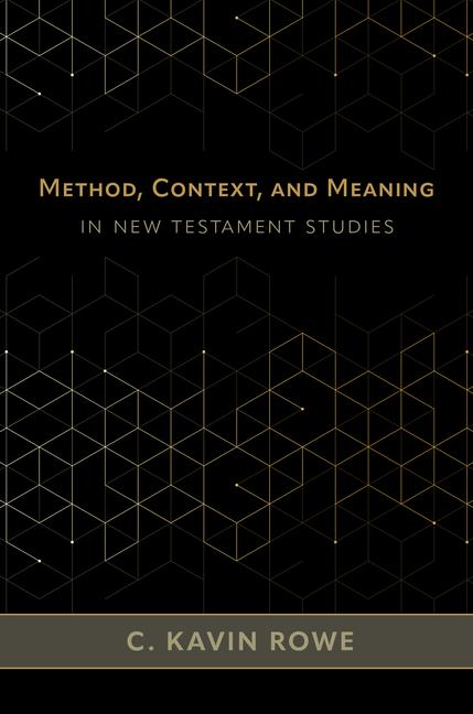 Method Context and Meaning in New Testament Studies
