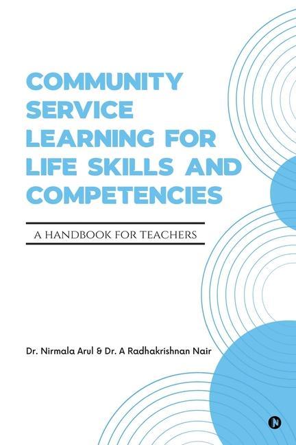 Community Service Learning for Life Skills and Competencies: A Handbook for Teachers