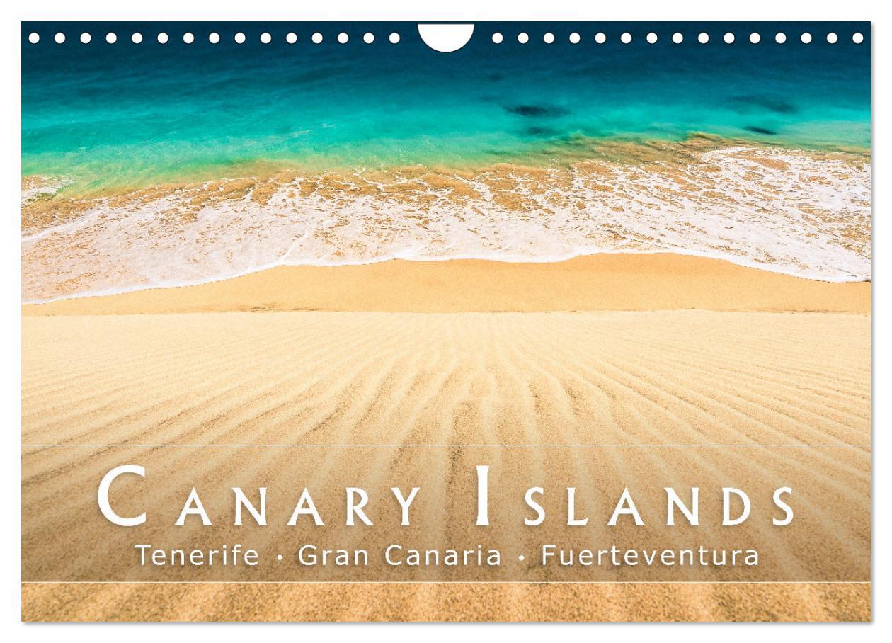 The canary islands Tenerife Gran Canaria und Fuerteventura (Wall Calendar 2024 DIN A4 landscape) CALVENDO 12 Month Wall Calendar