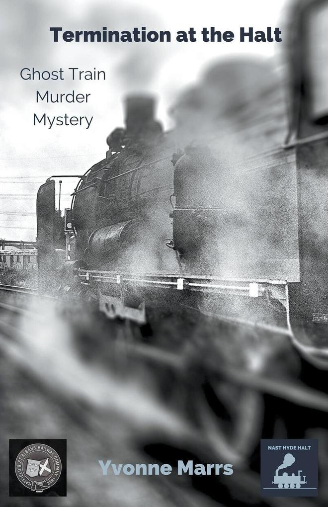 Termination at the Halt Ghost Train Murder Mystery
